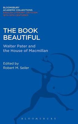 Cover image for The Book Beautiful: Walter Pater and the House of Macmillan