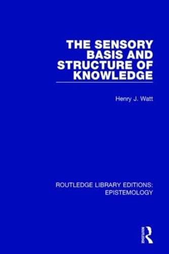 Cover image for The Sensory Basis and Structure of Knowledge