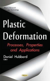 Cover image for Plastic Deformation: Processes, Properties & Applications