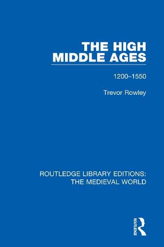 The High Middle Ages 1200-1550: 1200-1550