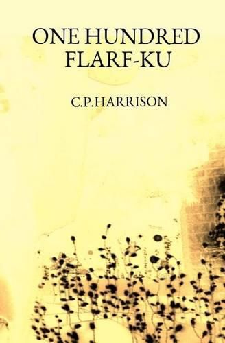 Cover image for One Hundred Flarf-Ku