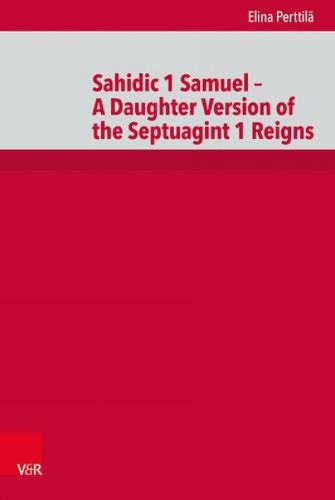 Cover image for Sahidic 1 Samuel  A Daughter Version of the Septuagint 1 Reigns