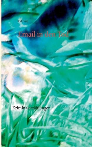 Cover image for Email in den Tod: Kriminalerzahlungen