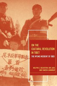 Cover image for On the Cultural Revolution in Tibet: The Nyemo Incident of 1969