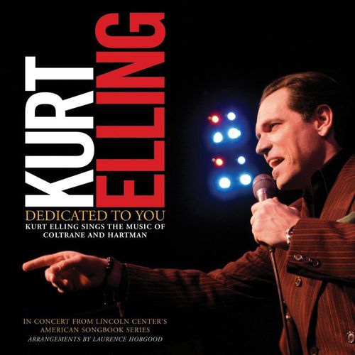 Cover image for Dedicated To You Kurt: Kurt Elling Sings The Music Of Coltrane and Hartman