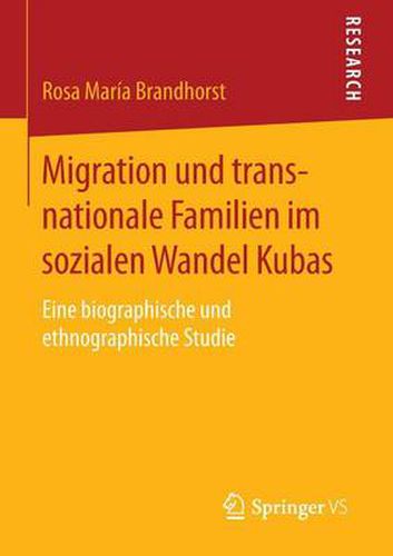 Cover image for Migration Und Transnationale Familien Im Sozialen Wandel Kubas: Eine Biographische Und Ethnographische Studie