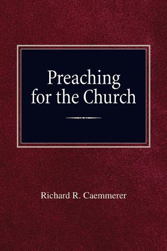 Cover image for Preaching For the Church