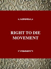 Cover image for Come Lovely and Soothing Death: The Right to Die Movement in the United States