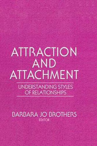 Cover image for Attraction and Attachment: Understanding Styles of Relationships