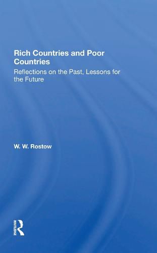 Cover image for Rich Countries and Poor Countries: Reflections on the Past, Lessons for the Future