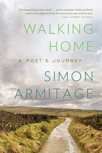 Cover image for Walking Home: A Poet's Journey