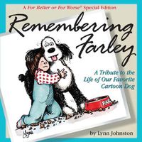 Cover image for Remembering Farley: A Tribute to the Life of Our Favorite Cartoon Dog