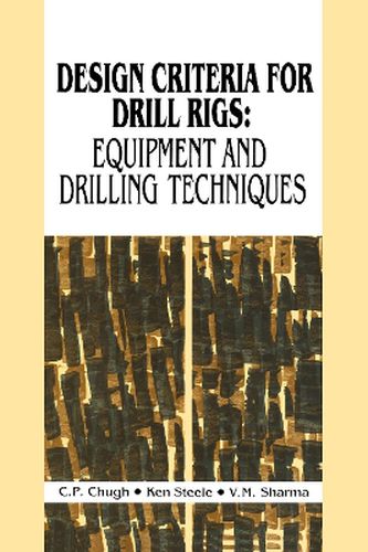 Cover image for Design Criteria for Drill Rigs: Equipment and Drilling Techniques