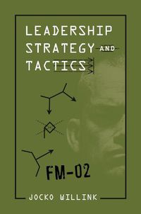 Cover image for Leadership Strategy and Tactics: Field Manual