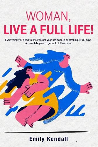 Cover image for Woman, live a full life!