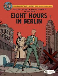 Cover image for Blake & Mortimer Vol. 29: Eight Hours in Berlin