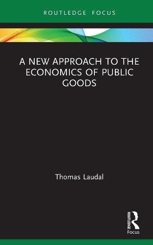 Cover image for A New Approach to the Economics of Public Goods