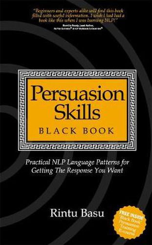 Cover image for Persuasion Skills Black Book: Practical NLP language patterns for getting the response you want