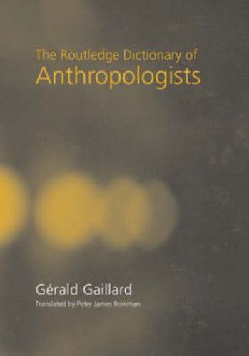 Cover image for The Routledge Dictionary of Anthropologists