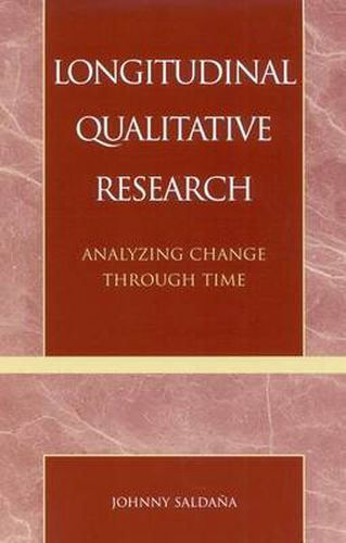 Cover image for Longitudinal Qualitative Research: Analyzing Change Through Time