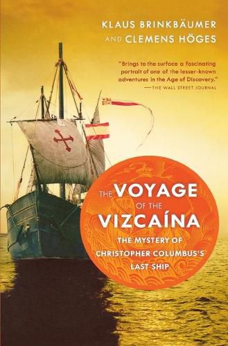 Cover image for The Voyage of the Vizcaina: The Mystery of Christopher Columbus's Last Ship