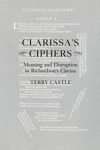 Cover image for Clarissa's Ciphers: Meaning and Disruption in Richardson's Clarissa