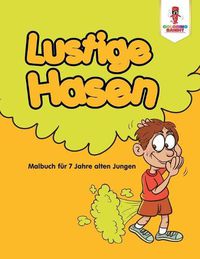 Cover image for Lustige Hasen: Malbuch fur 7 Jahre alten Jungen