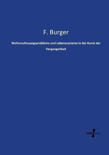 Cover image for Weltanschauungsprobleme und Lebenssysteme in der Kunst der Vergangenheit