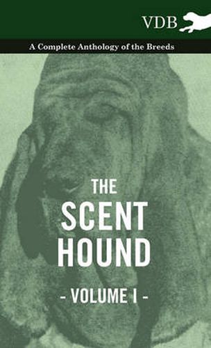 Cover image for The Scent Hound Vol. I. - A Complete Anthology of the Breeds
