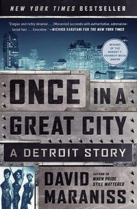 Cover image for Once in a Great City: A Detroit Story