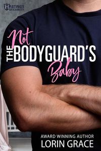 Cover image for Not the Bodyguard's Baby