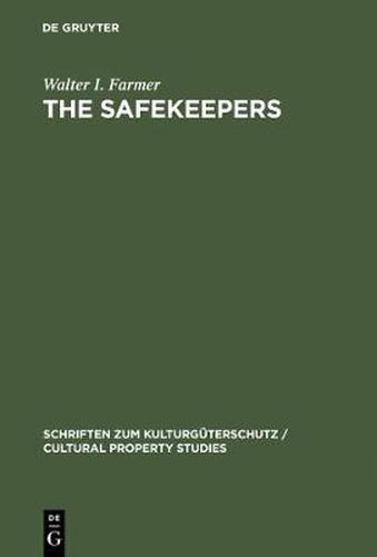 Cover image for The Safekeepers: A Memoir of the Arts of the End of World War II