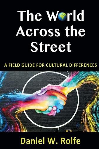 Cover image for The World Across the Street: A Field Guide for Cultural Differences