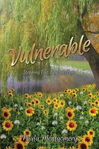 Cover image for Vulnerable: Stepping Out Beyond the Fear