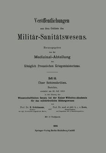 Cover image for UEber Schiessbrillen: Berichte, Erstattet Am 26. Juli 1913 in Der Sitzung Des Wissenschaftlichen Senats Bei Der Kaiser Wilhelms-Akademie Fur Das Militararztliche Bildungswesen