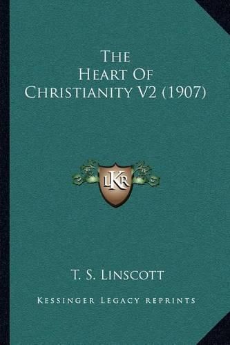 Cover image for The Heart of Christianity V2 (1907)