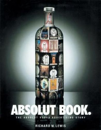 Cover image for Absolut Book.: The Absolut Vodka Advertising Story