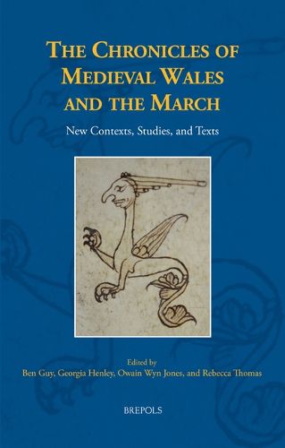 Cover image for The Chronicles of Medieval Wales and the March: New Contexts, Studies, and Texts