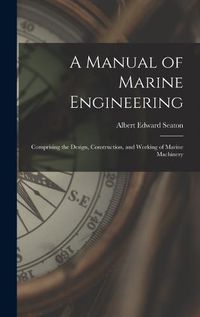 Cover image for A Manual of Marine Engineering