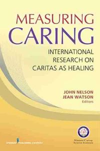 Cover image for Measuring Caring: International Research on Caritas as Healing