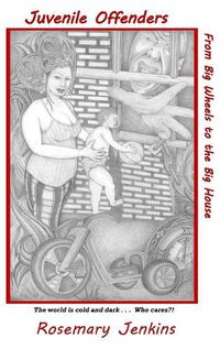 Cover image for Juvenile Offenders: From Big Wheels to the Big House