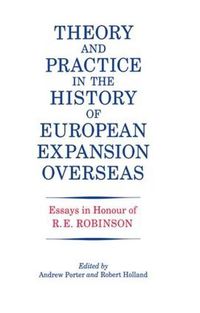 Cover image for Theory and Practice in the History of European Expansion Overseas: Essays in Honour of Ronald Robinson