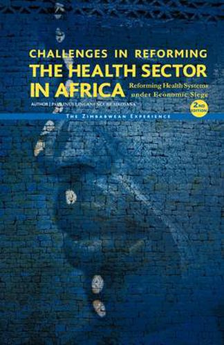 Cover image for Challenges in Reforming the Health Sector in Africa