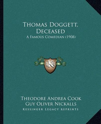 Thomas Doggett, Deceased: A Famous Comedian (1908)