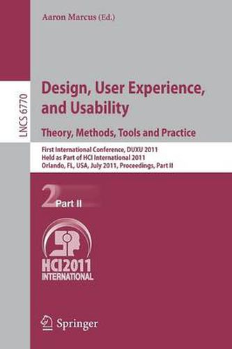 Cover image for Design, User Experience, and Usability. Theory, Methods, Tools and Practice: First International Conference, DUXU 2011, Held as Part of HCI International 2011, Orlando, FL, USA, July 9-14, 2011, Proceedings, Part II