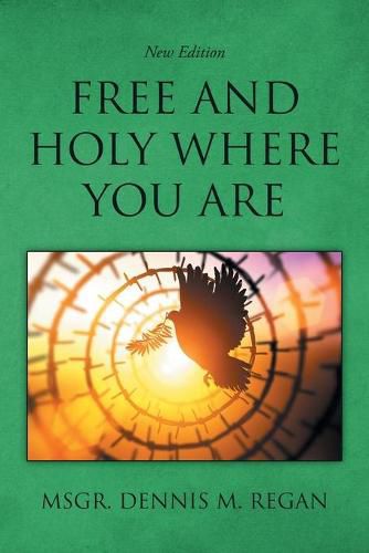 Cover image for Free And Holy Where You Are