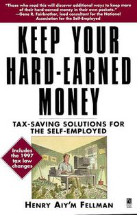 Cover image for Keep Your Hard-Earned Money: Tax-Saving Solutions for the Self-Employed