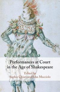 Cover image for Performances at Court in the Age of Shakespeare