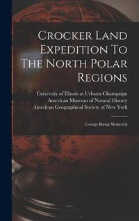 Cover image for Crocker Land Expedition To The North Polar Regions