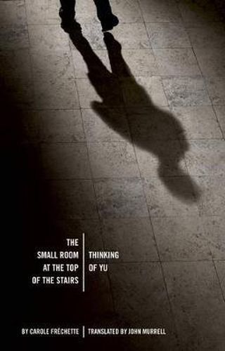 Cover image for The Small Room at the Top of the Stairs and Thinking of Yu